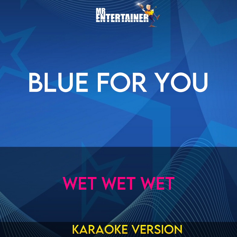 Blue For You - Wet Wet Wet (Karaoke Version) from Mr Entertainer Karaoke