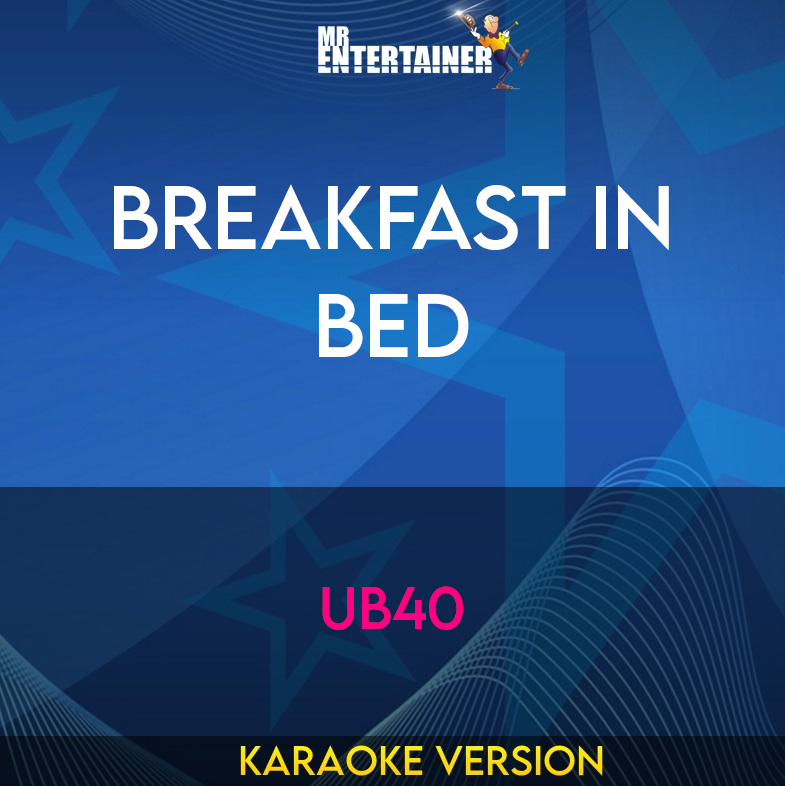 Breakfast In Bed - UB40 (Karaoke Version) from Mr Entertainer Karaoke