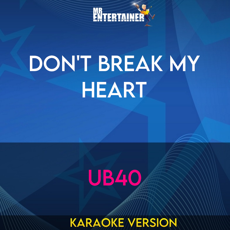 Don't Break My Heart - UB40 (Karaoke Version) from Mr Entertainer Karaoke