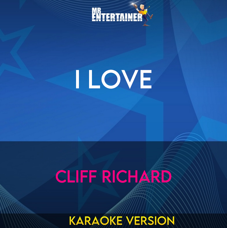 I Love - Cliff Richard (Karaoke Version) from Mr Entertainer Karaoke