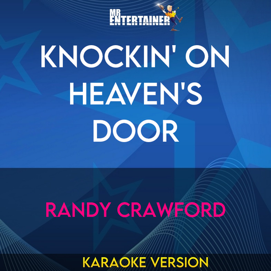 Knockin' On Heaven's Door - Randy Crawford (Karaoke Version) from Mr Entertainer Karaoke