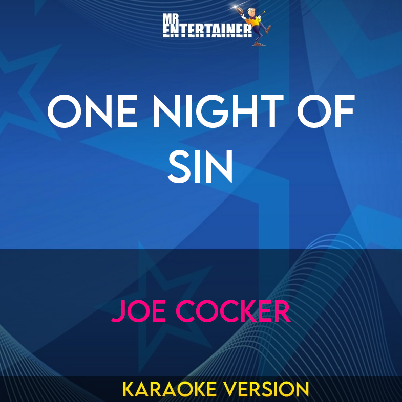 One Night Of Sin - Joe Cocker (Karaoke Version) from Mr Entertainer Karaoke