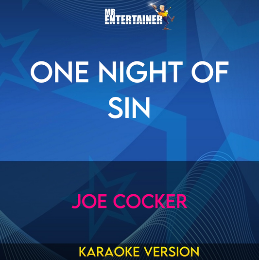 One Night Of Sin - Joe Cocker (Karaoke Version) from Mr Entertainer Karaoke