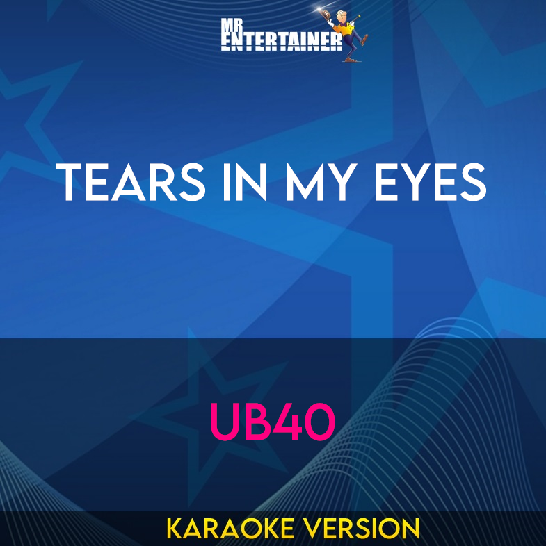 Tears In My Eyes - Ub40 (Karaoke Version) from Mr Entertainer Karaoke