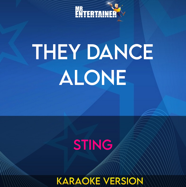 They Dance Alone - Sting (Karaoke Version) from Mr Entertainer Karaoke