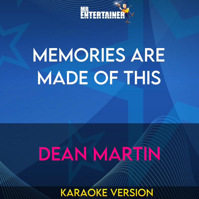 Memories Are Made Of This - Dean Martin (Karaoke Version) from Mr Entertainer Karaoke