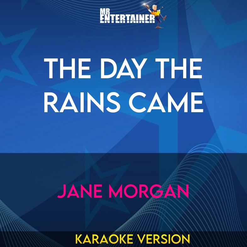 The Day The Rains Came - Jane Morgan (Karaoke Version) from Mr Entertainer Karaoke