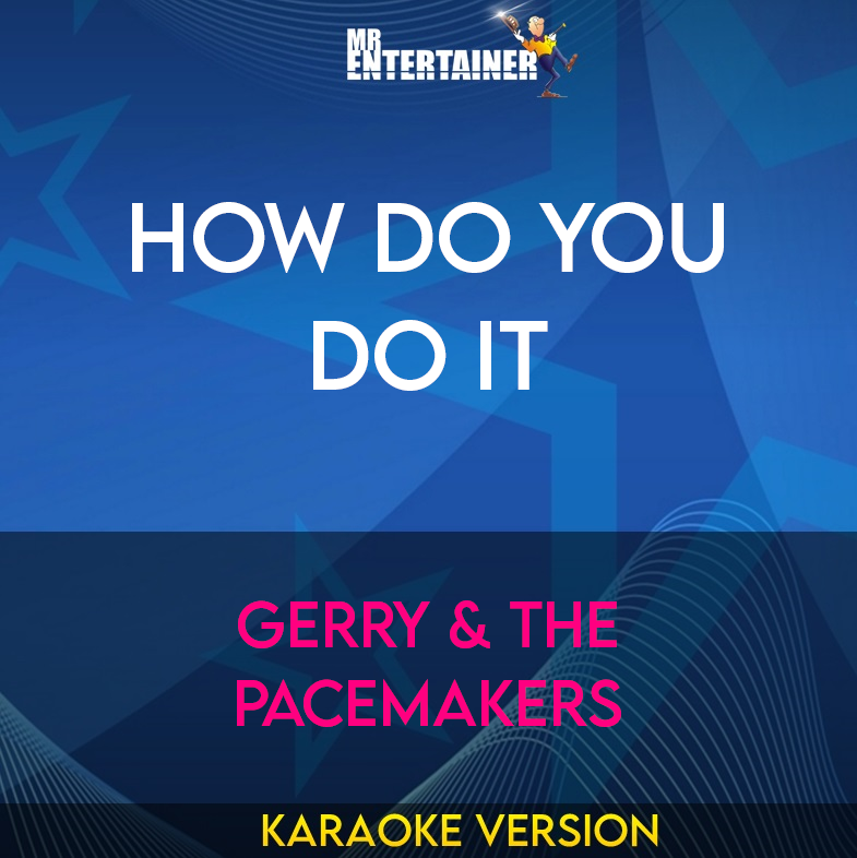 How Do You Do It - Gerry & The Pacemakers (Karaoke Version) from Mr Entertainer Karaoke