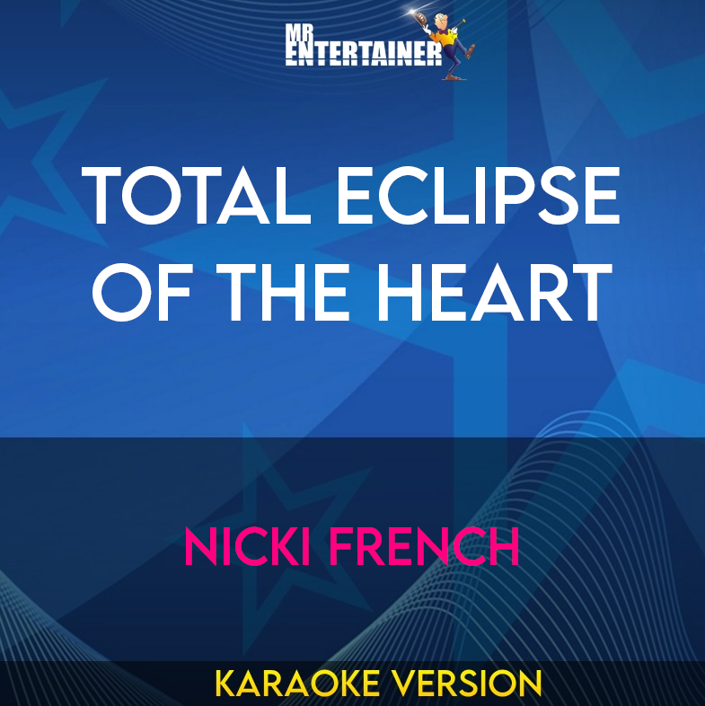 Total Eclipse Of The Heart - Nicki French (Karaoke Version) from Mr Entertainer Karaoke