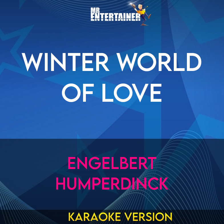 Winter World Of Love - Engelbert Humperdinck (Karaoke Version) from Mr Entertainer Karaoke