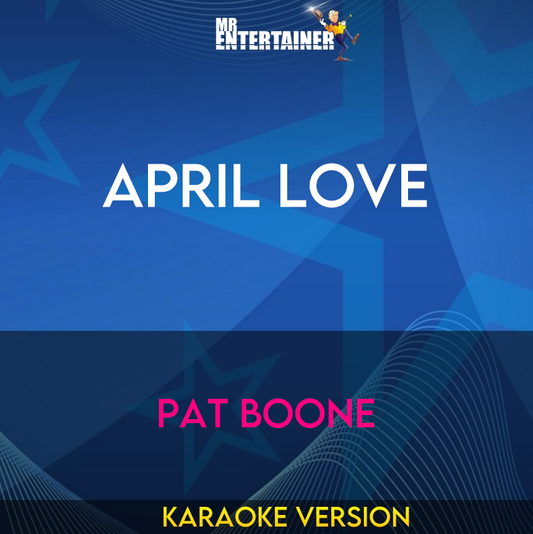 April Love - Pat Boone (Karaoke Version) from Mr Entertainer Karaoke