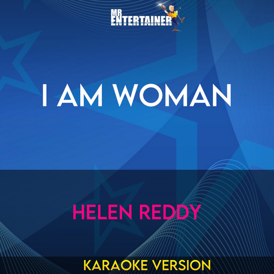 I Am Woman - Helen Reddy (Karaoke Version) from Mr Entertainer Karaoke