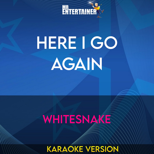 Here I Go Again - Whitesnake (Karaoke Version) from Mr Entertainer Karaoke