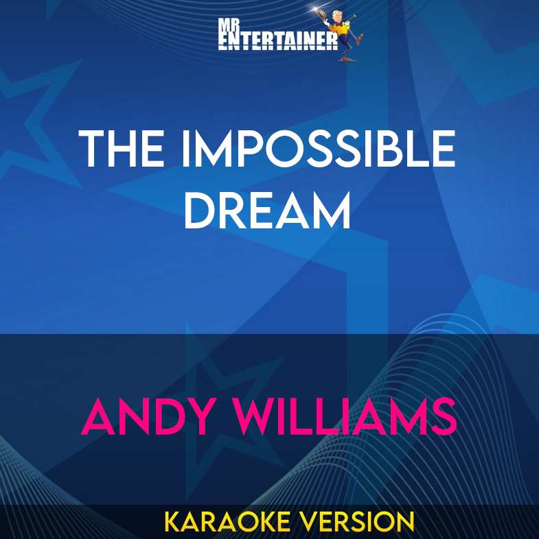 The Impossible Dream - Andy Williams (Karaoke Version) from Mr Entertainer Karaoke