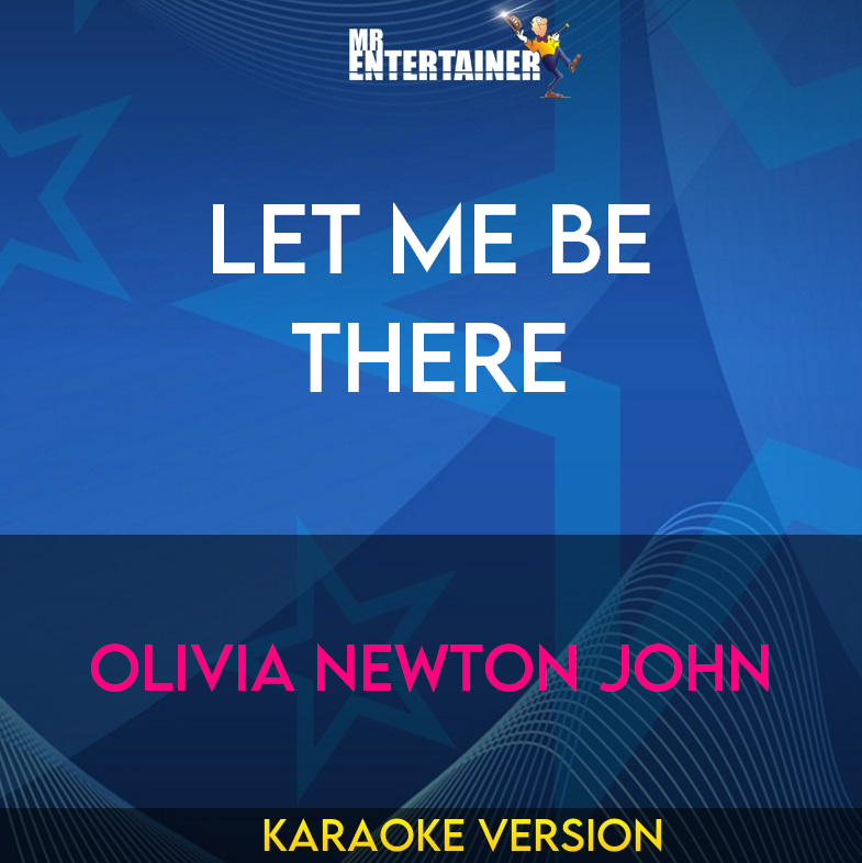 Let Me Be There - Olivia Newton John (Karaoke Version) from Mr Entertainer Karaoke