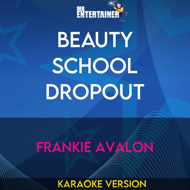 Beauty School Dropout - Frankie Avalon (Karaoke Version) from Mr Entertainer Karaoke