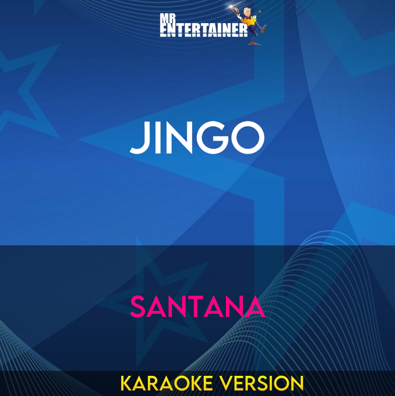 Jingo - Santana (Karaoke Version) from Mr Entertainer Karaoke