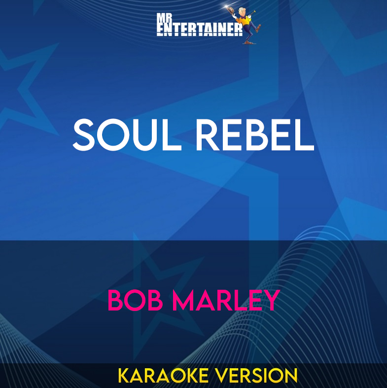 Soul Rebel - Bob Marley (Karaoke Version) from Mr Entertainer Karaoke