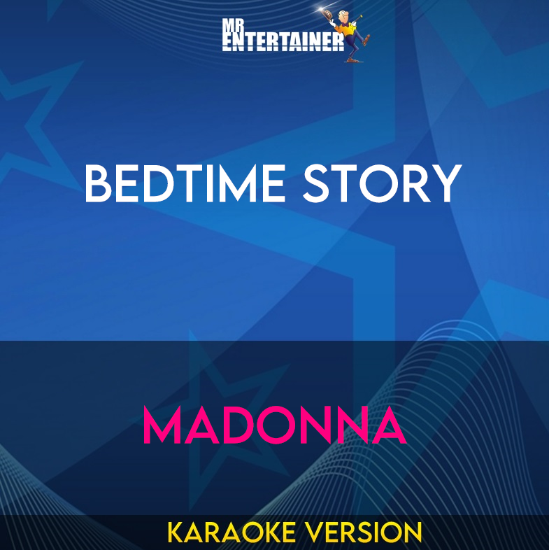 Bedtime Story - Madonna (Karaoke Version) from Mr Entertainer Karaoke