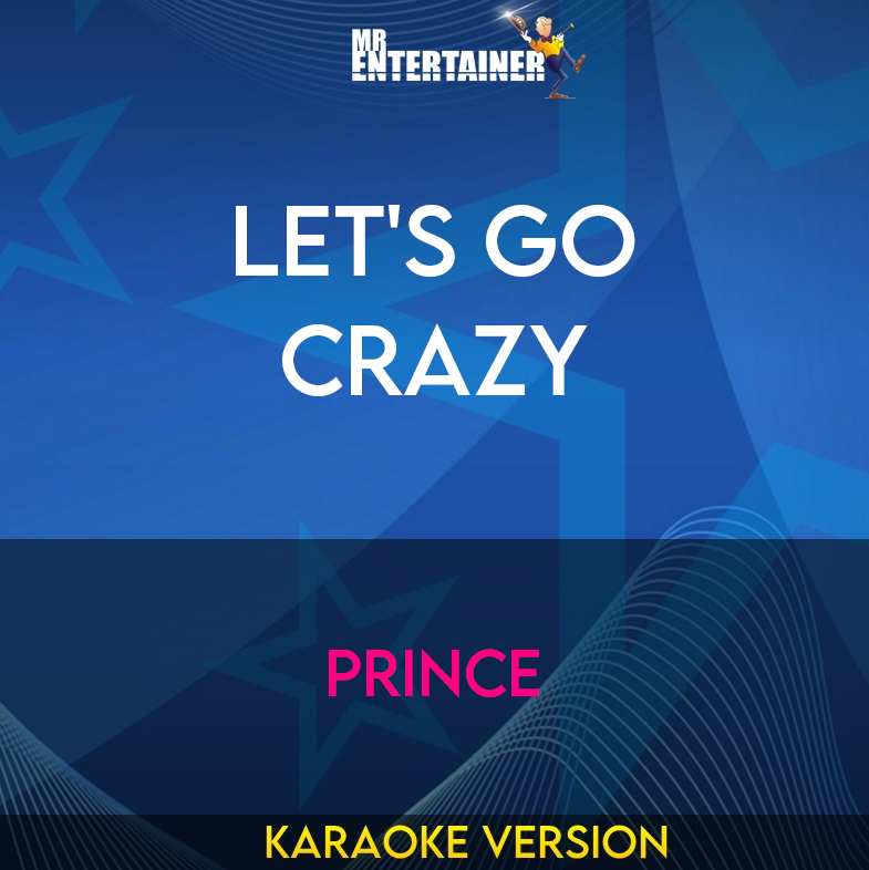 Let's Go Crazy - Prince (Karaoke Version) from Mr Entertainer Karaoke