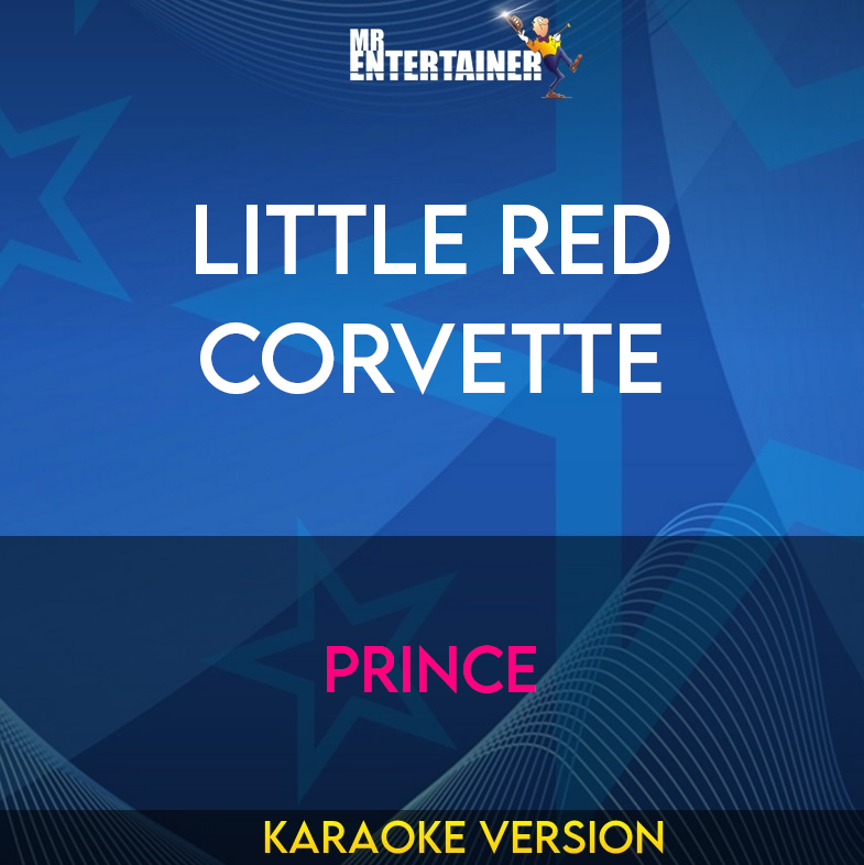 Little Red Corvette - Prince (Karaoke Version) from Mr Entertainer Karaoke