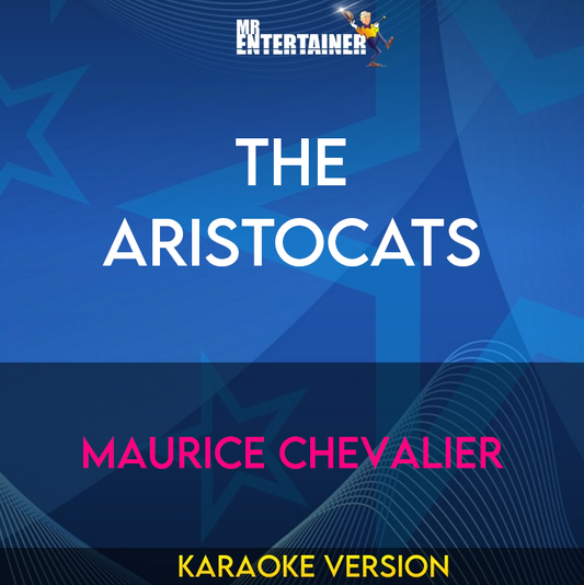 The Aristocats - Maurice Chevalier (Karaoke Version) from Mr Entertainer Karaoke