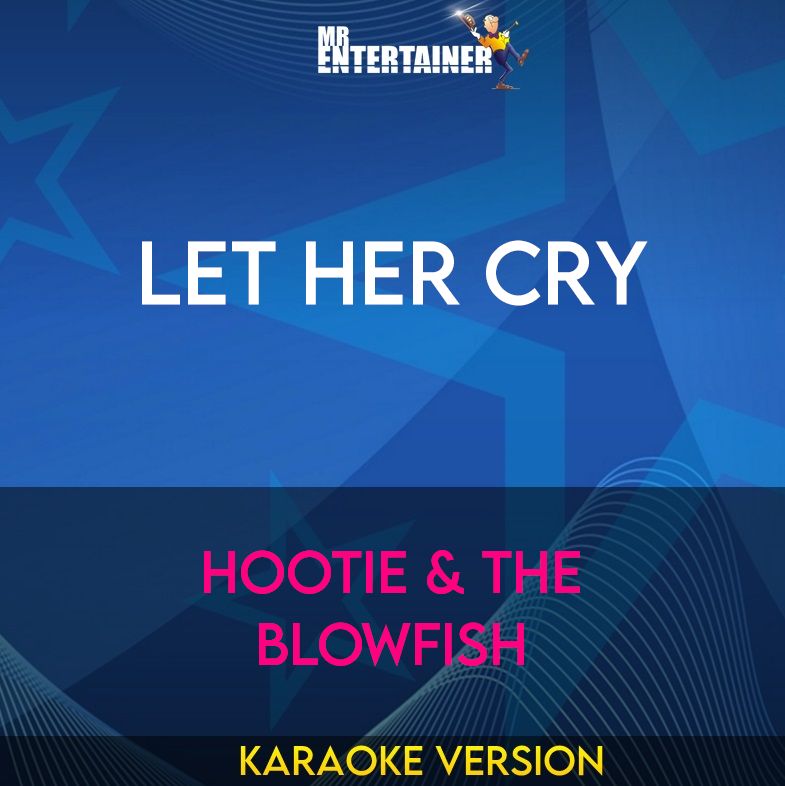 Let Her Cry - Hootie & The Blowfish (Karaoke Version) from Mr Entertainer Karaoke