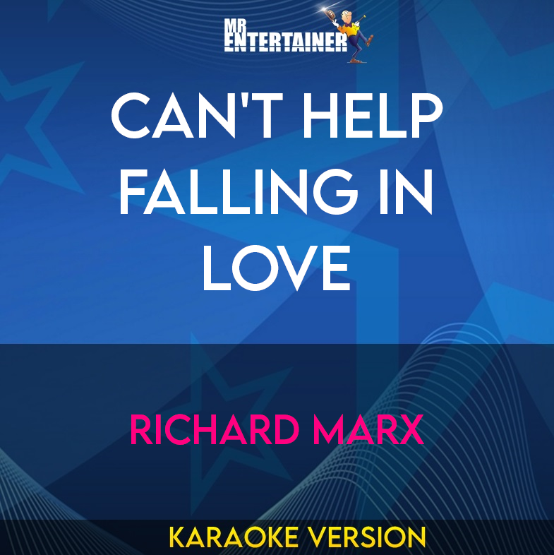 Can't Help Falling In Love - Richard Marx (Karaoke Version) from Mr Entertainer Karaoke