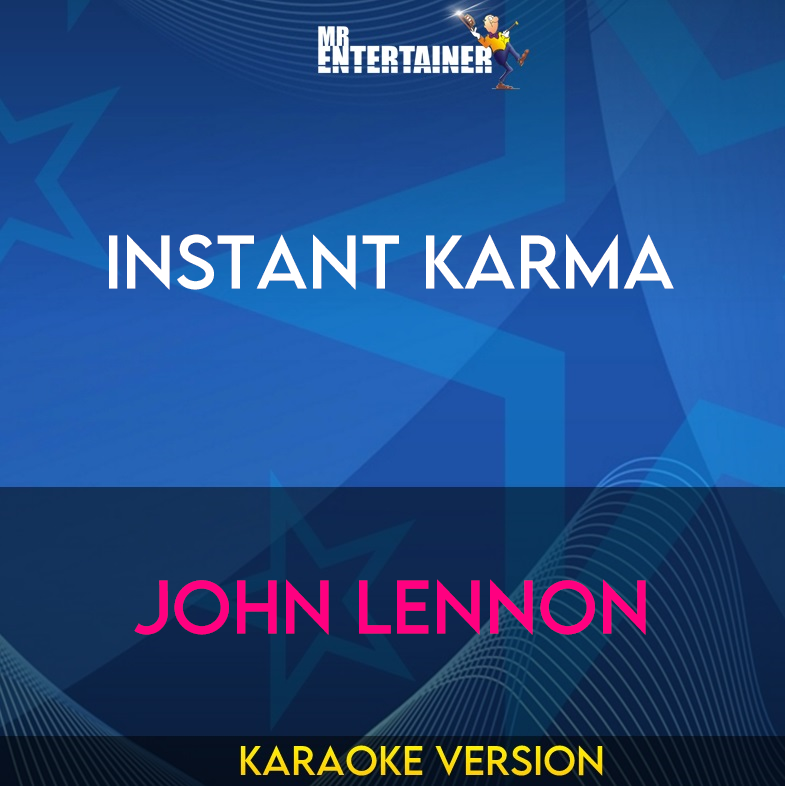 Instant Karma - John Lennon (Karaoke Version) from Mr Entertainer Karaoke