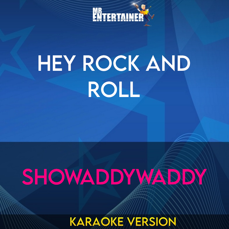 Hey Rock and Roll - Showaddywaddy (Karaoke Version) from Mr Entertainer Karaoke