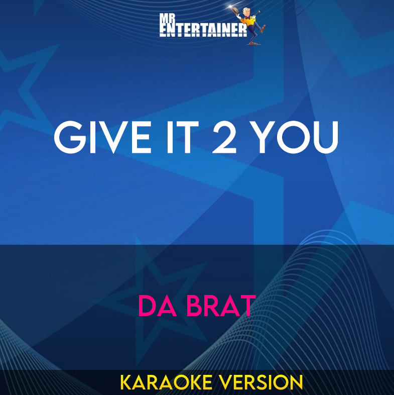 Give It 2 You - Da Brat (Karaoke Version) from Mr Entertainer Karaoke