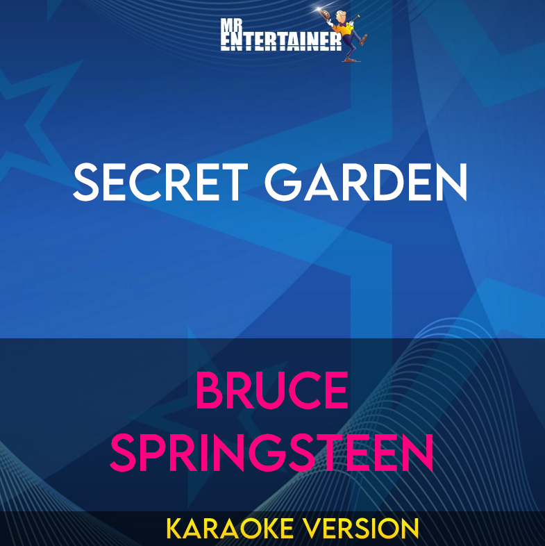 Secret Garden - Bruce Springsteen (Karaoke Version) from Mr Entertainer Karaoke