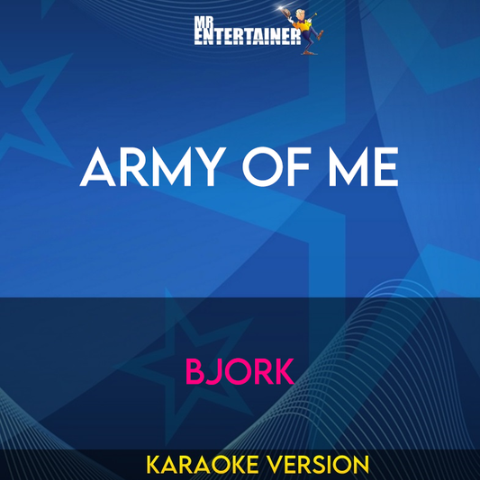 Army Of Me - Bjork (Karaoke Version) from Mr Entertainer Karaoke