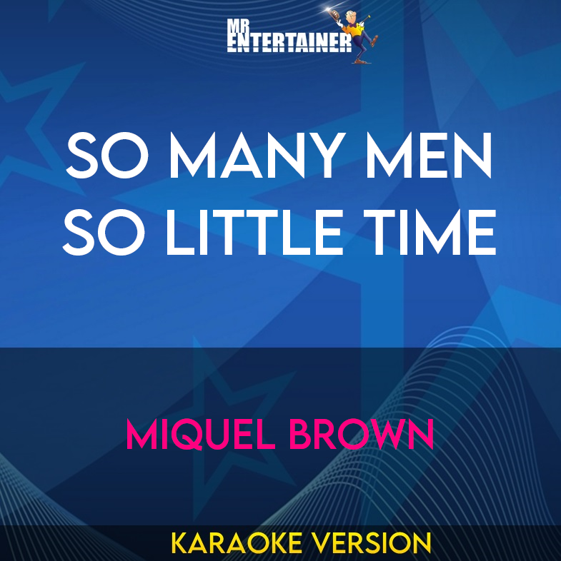 So Many Men So Little Time - Miquel Brown (Karaoke Version) from Mr Entertainer Karaoke