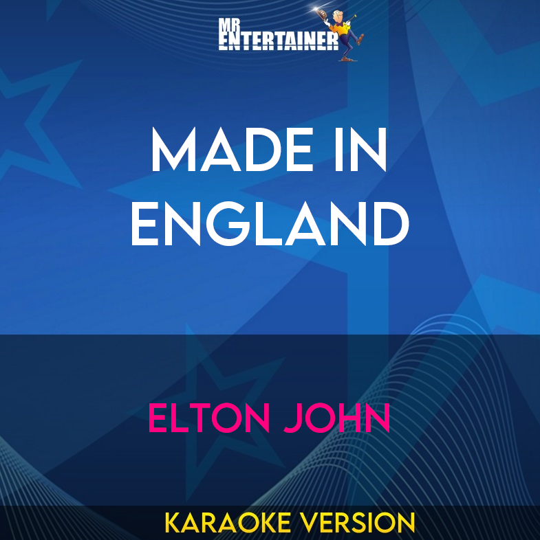 Made In England - Elton John (Karaoke Version) from Mr Entertainer Karaoke