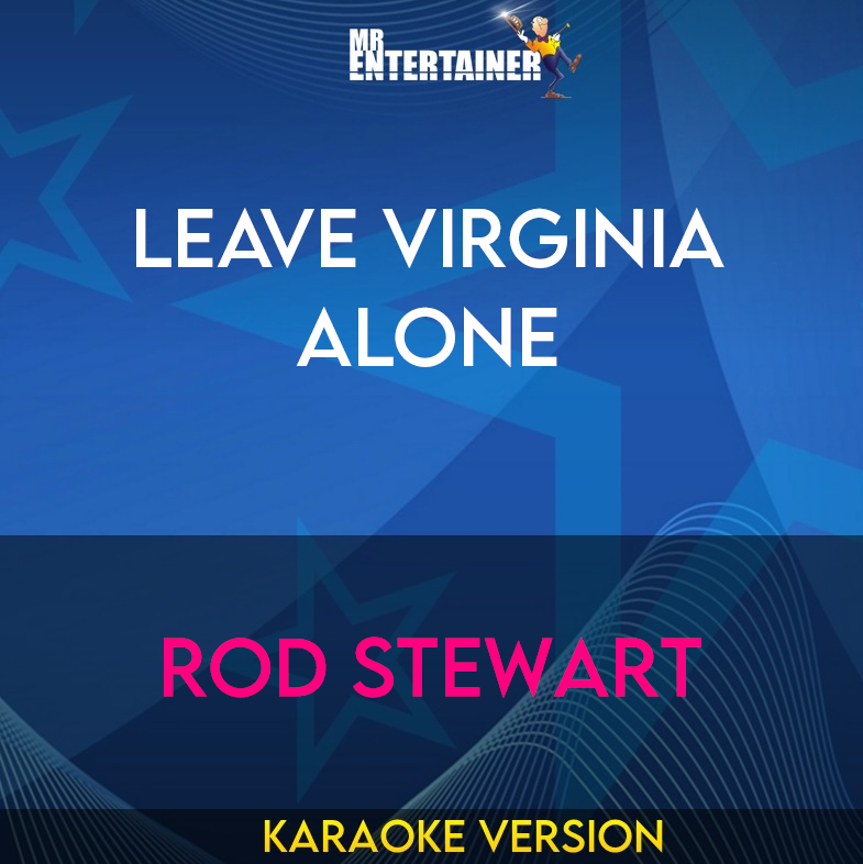 Leave Virginia Alone - Rod Stewart (Karaoke Version) from Mr Entertainer Karaoke