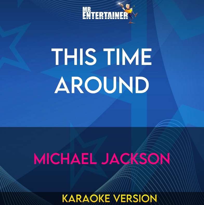 This Time Around - Michael Jackson (Karaoke Version) from Mr Entertainer Karaoke