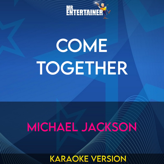 Come Together - Michael Jackson (Karaoke Version) from Mr Entertainer Karaoke