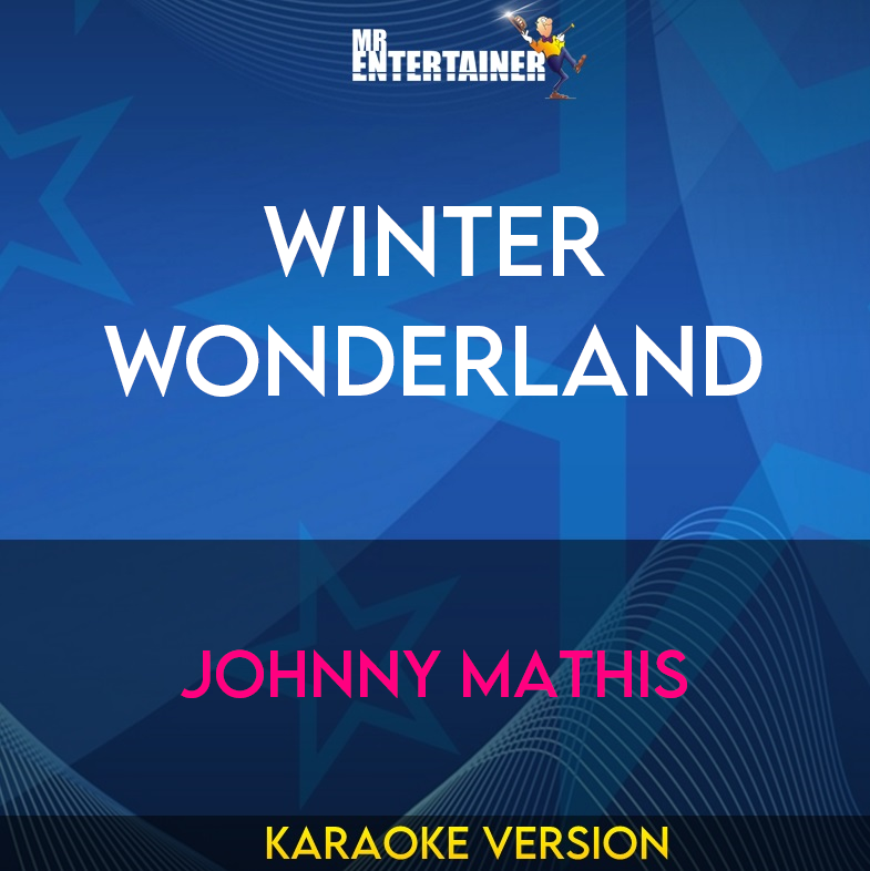 Winter Wonderland - Johnny Mathis (Karaoke Version) from Mr Entertainer Karaoke