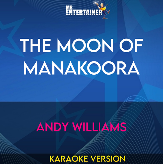 The Moon Of Manakoora - Andy Williams (Karaoke Version) from Mr Entertainer Karaoke