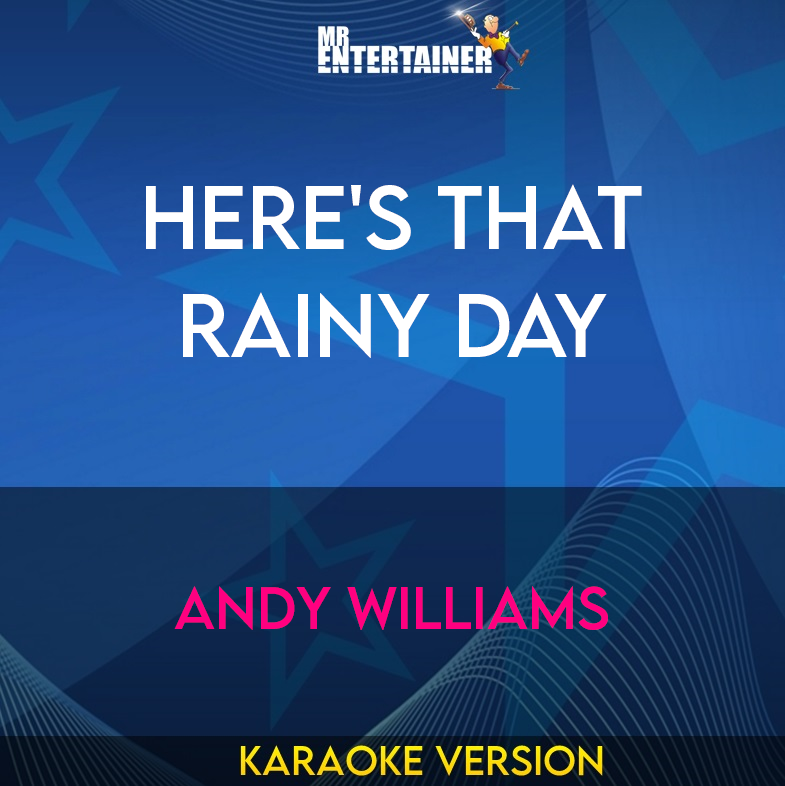 Here's That Rainy Day - Andy Williams (Karaoke Version) from Mr Entertainer Karaoke