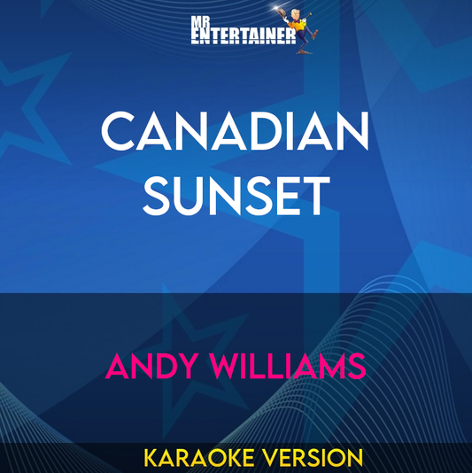 Canadian Sunset - Andy Williams (Karaoke Version) from Mr Entertainer Karaoke