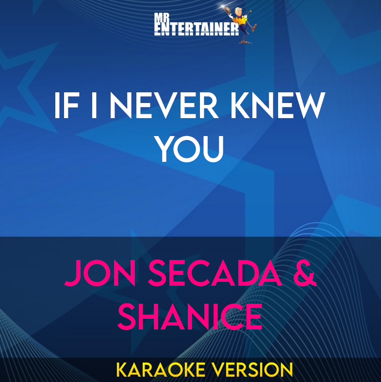 If I Never Knew You - Jon Secada & Shanice (Karaoke Version) from Mr Entertainer Karaoke