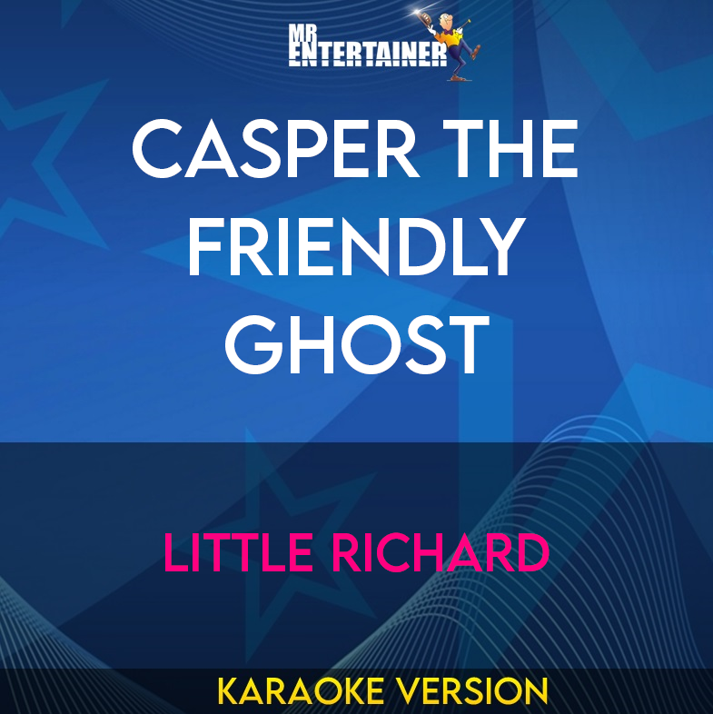 Casper The Friendly Ghost - Little Richard (Karaoke Version) from Mr Entertainer Karaoke