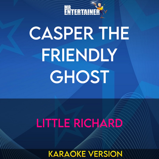 Casper The Friendly Ghost - Little Richard (Karaoke Version) from Mr Entertainer Karaoke
