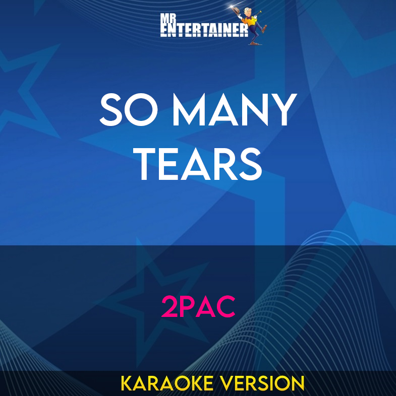 So Many Tears - 2pac (Karaoke Version) from Mr Entertainer Karaoke