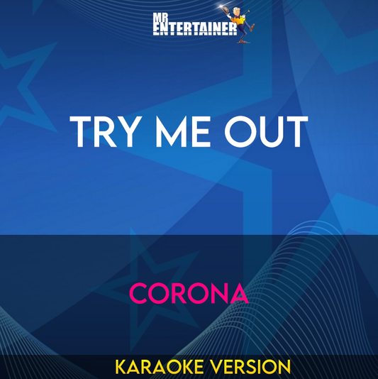 Try Me Out - Corona (Karaoke Version) from Mr Entertainer Karaoke