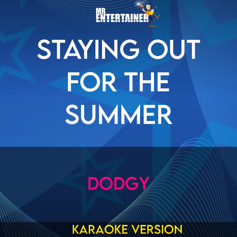 Staying Out For The Summer - Dodgy (Karaoke Version) from Mr Entertainer Karaoke