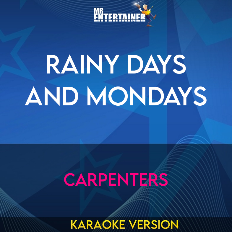 Rainy Days and Mondays - Carpenters (Karaoke Version) from Mr Entertainer Karaoke