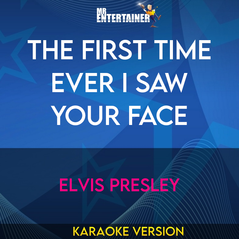 The First Time Ever I Saw Your Face - Elvis Presley (Karaoke Version) from Mr Entertainer Karaoke